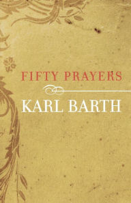 Title: Fifty Prayers, Author: Karl Barth