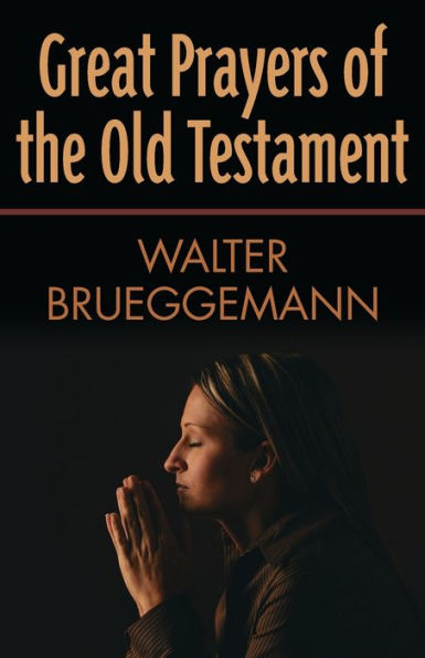 Great Prayers of the Old Testament