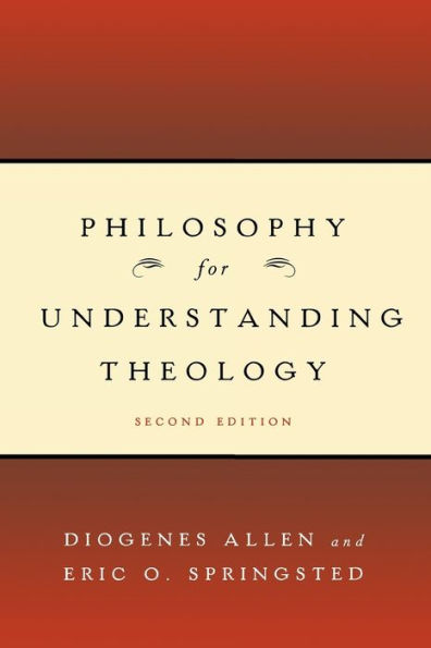 Philosophy for Understanding Theology, Second Edition / Edition 2