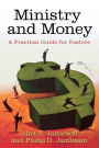 Ministry and Money: A Practical Guide for Pastors