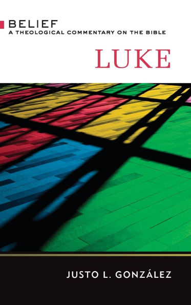 Luke: A Theological Commentary on the Bible