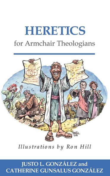 Heretics for Armchair Theologians