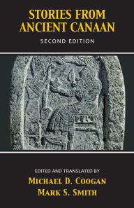 Title: Stories from Ancient Canaan, Second Edition / Edition 2, Author: Michael D. Coogan