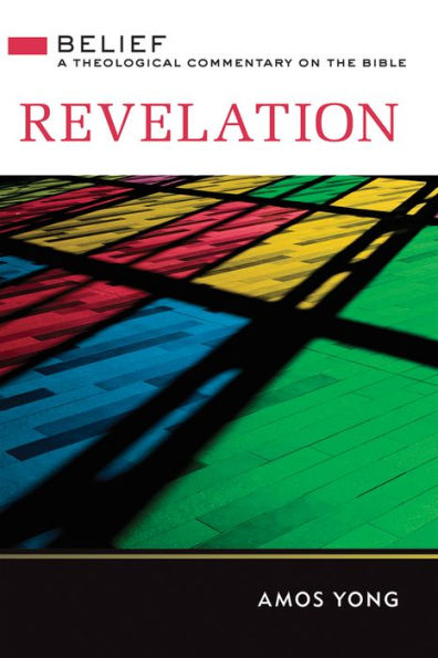 Revelation: Belief: A Theological Commentary on the Bible