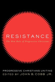 Title: Resistance: The New Role of Progressive Christians, Author: John B. Cobb Jr.