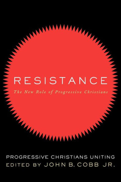 Resistance: The New Role of Progressive Christians