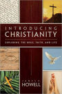 Introducing Christianity: Exploring the Bible, Faith, and Life