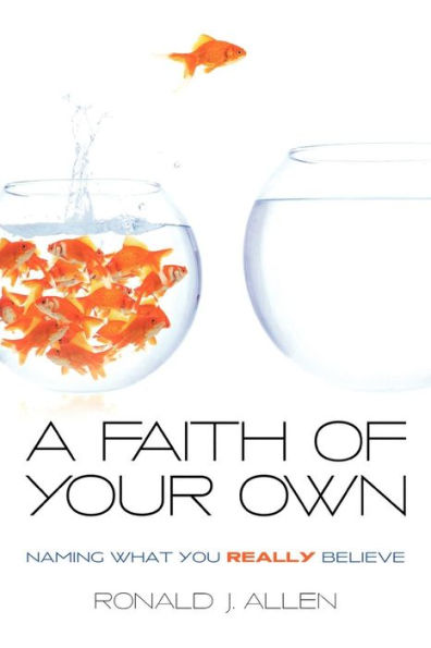 A Faith of Your Own: Naming What You Really Believe