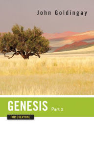 Title: Genesis for Everyone, Part 2: Chapters 17-50, Author: John Goldingay