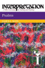 Psalms: Interpretation: A Bible Commentary for Teaching and Preaching