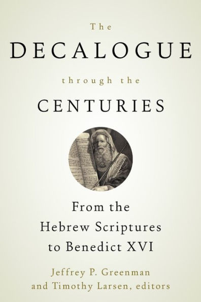 the Decalogue through Centuries: From Hebrew Scriptures to Benedict XVI