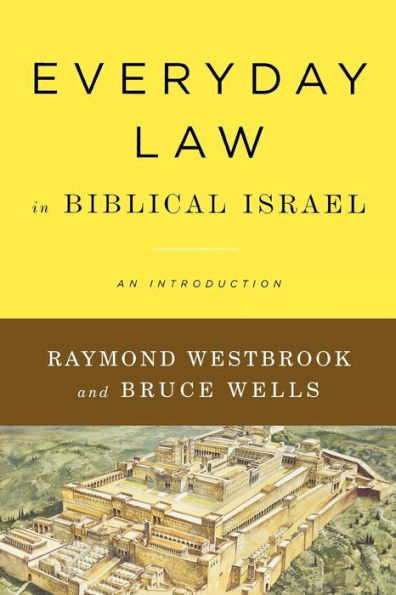 Everyday Law in Biblical Israel: An Introduction
