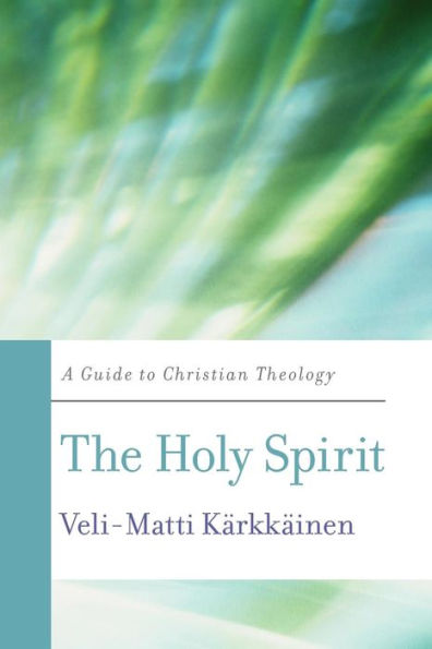 The Holy Spirit: A Guide to Christian Theology
