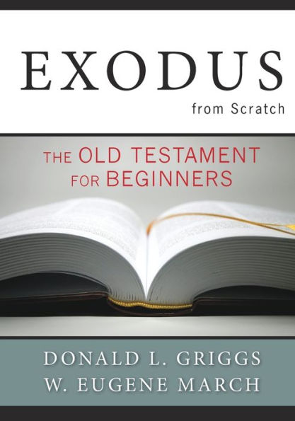 Exodus from Scratch: The Old Testament for Beginners