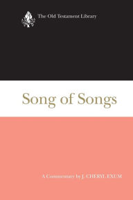 Title: Song of Songs: A Commentary, Author: J. Cheryl Exum
