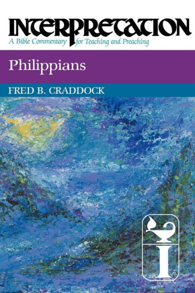 Philippians: Interpretation: A Bible Commentary for Teaching and Preaching