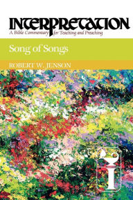 Title: Song of Songs: Interpretation: A Bible Commentary for Teaching and Preaching, Author: Robert W. Jenson