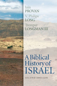 Title: A Biblical History of Israel, Second Edition, Author: Iain Provan