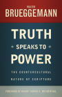 Truth Speaks to Power: The Countercultural Nature of Scripture