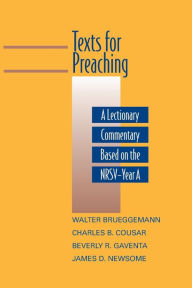 Title: Texts for Preaching, Year A: A Lectionary Commentary Based on the NRSV, Author: Walter Brueggemann