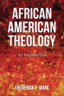 African American Theology: An Introduction