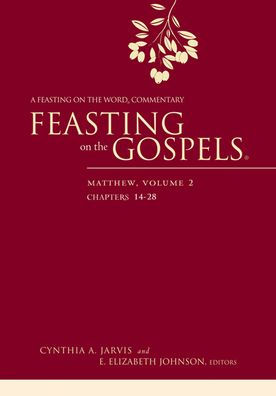 Feasting on the Gospels--Matthew, Volume 2: A Word Commentary