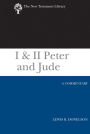 I & II Peter and Jude: A Commentary