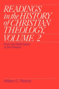 Title: Readings in History of Christian Theology: Volume 2, Author: William C. Placher