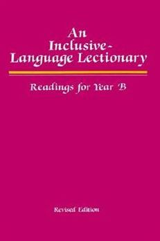An Inclusive Language Lectionary, Revised Edition: Readings for Year B / Edition 1