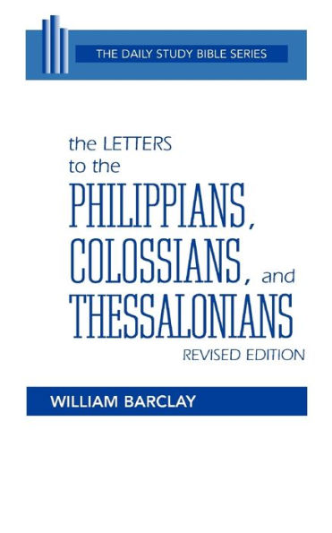 The Letters To The Philippians, Colossians, And Thessalonians