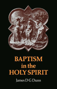 Title: Baptism In The Holy Spirit, Author: James D. G. Dunn