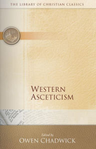 Title: Western Asceticism / Edition 1, Author: Owen Chadwick