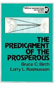 Title: The Predicament of the Prosperous / Edition 1, Author: Bruce C. Birch