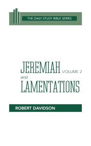 Title: Jeremiah Volume 2 and Lamentations: Chapters 21-52, Author: Robert Davidson