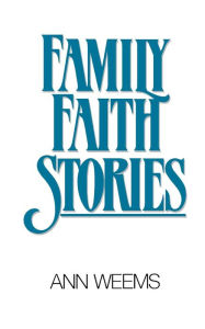 Title: Family Faith Stories, Author: Ann Weems