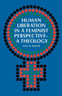 Human Liberation in a Feminist Perspective--A Theology