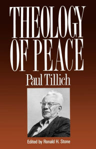 Title: Theology of Peace / Edition 1, Author: Paul Tillich