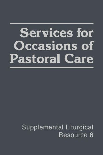 Services for Occasions of Pastoral Care