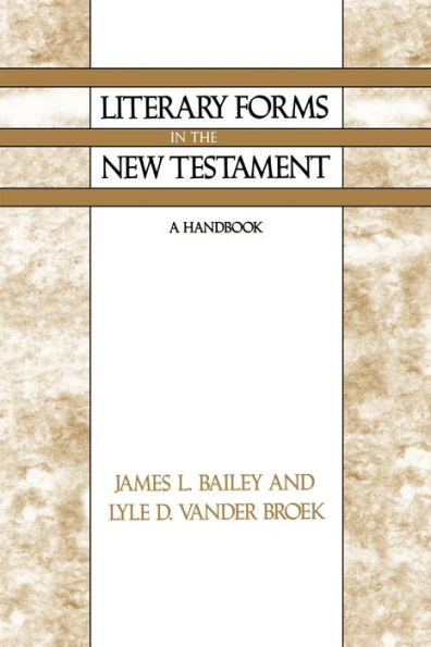 Literary Forms in the New Testament: A Handbook / Edition 1