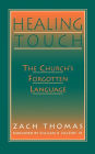 Healing Touch: The Church's Forgotten Language