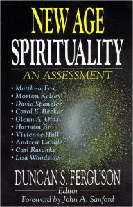 Title: New Age Spirituality: An Assessment / Edition 1, Author: Duncan S. Ferguson