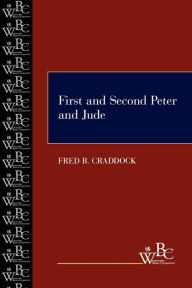 Title: First and Second Peter and Jude / Edition 1, Author: Fred B. Craddock