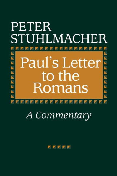 Paul's Letter to the Romans: A Commentary / Edition 1