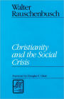 Christianity and the Social Crisis / Edition 1