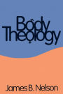 Body Theology / Edition 1