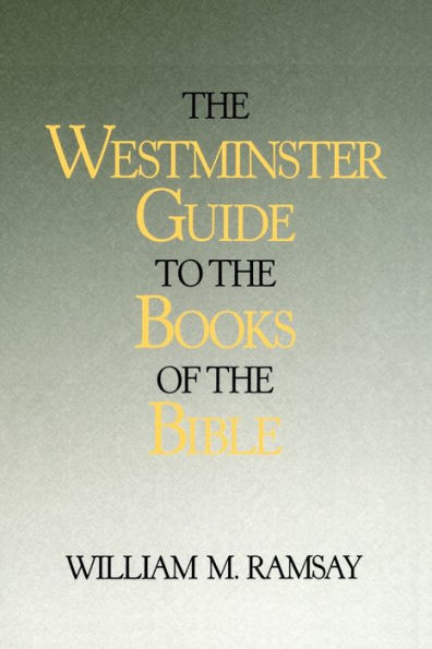The Westminster Guide to the Books of the Bible