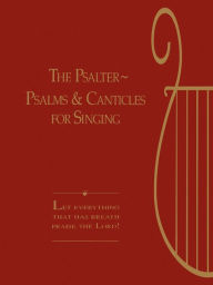 Title: The Psalter: Songs and Canticles for Singing, Author: Westminster John Knox Press