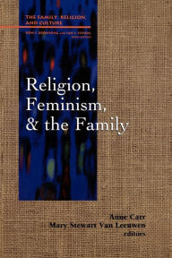 Title: Religion, Feminism, and the Family, Author: Anne Carr