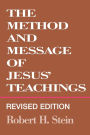 The Method and Message of Jesus' Teachings, Revised Edition / Edition 1