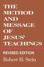 The Method and Message of Jesus' Teachings, Revised Edition